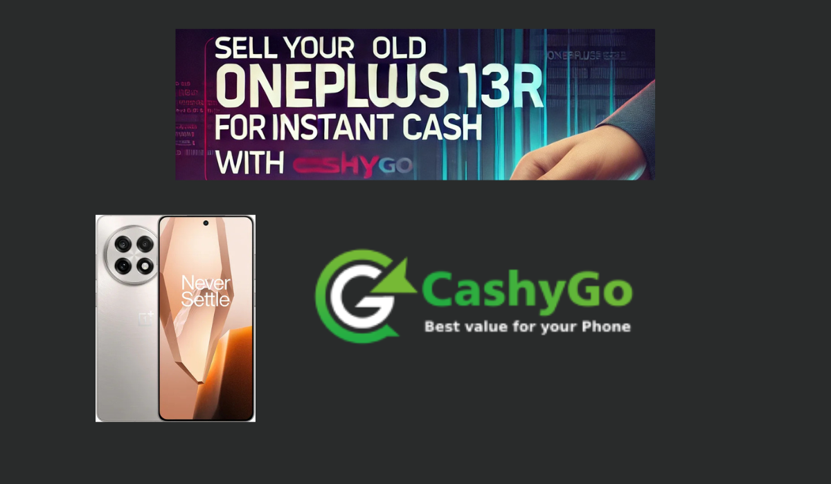 Sell Your Old OnePlus 13R for Instant Cash with CashyGo