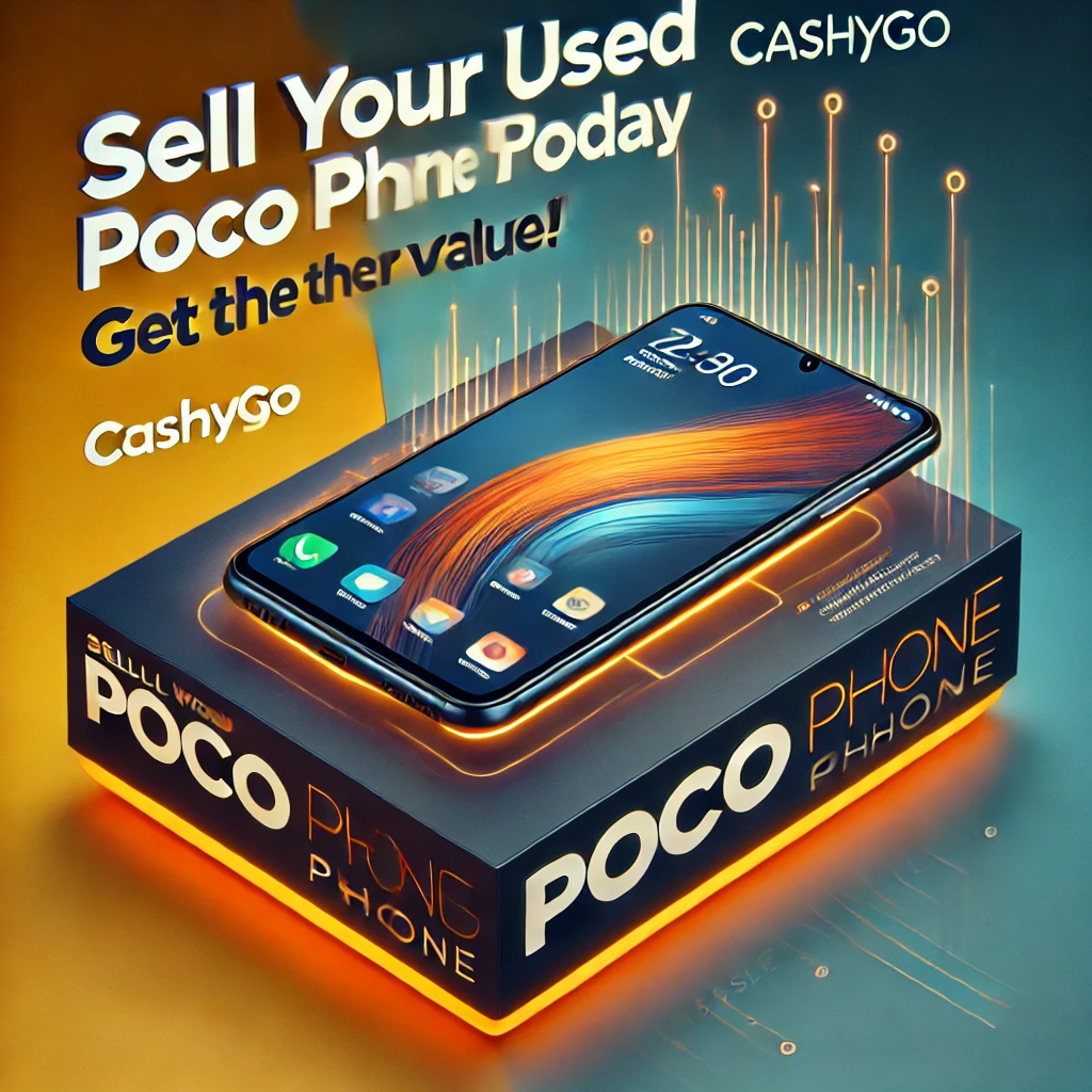  Sell Your Used POCO Phone Today | Get the Best Value at CashyGo